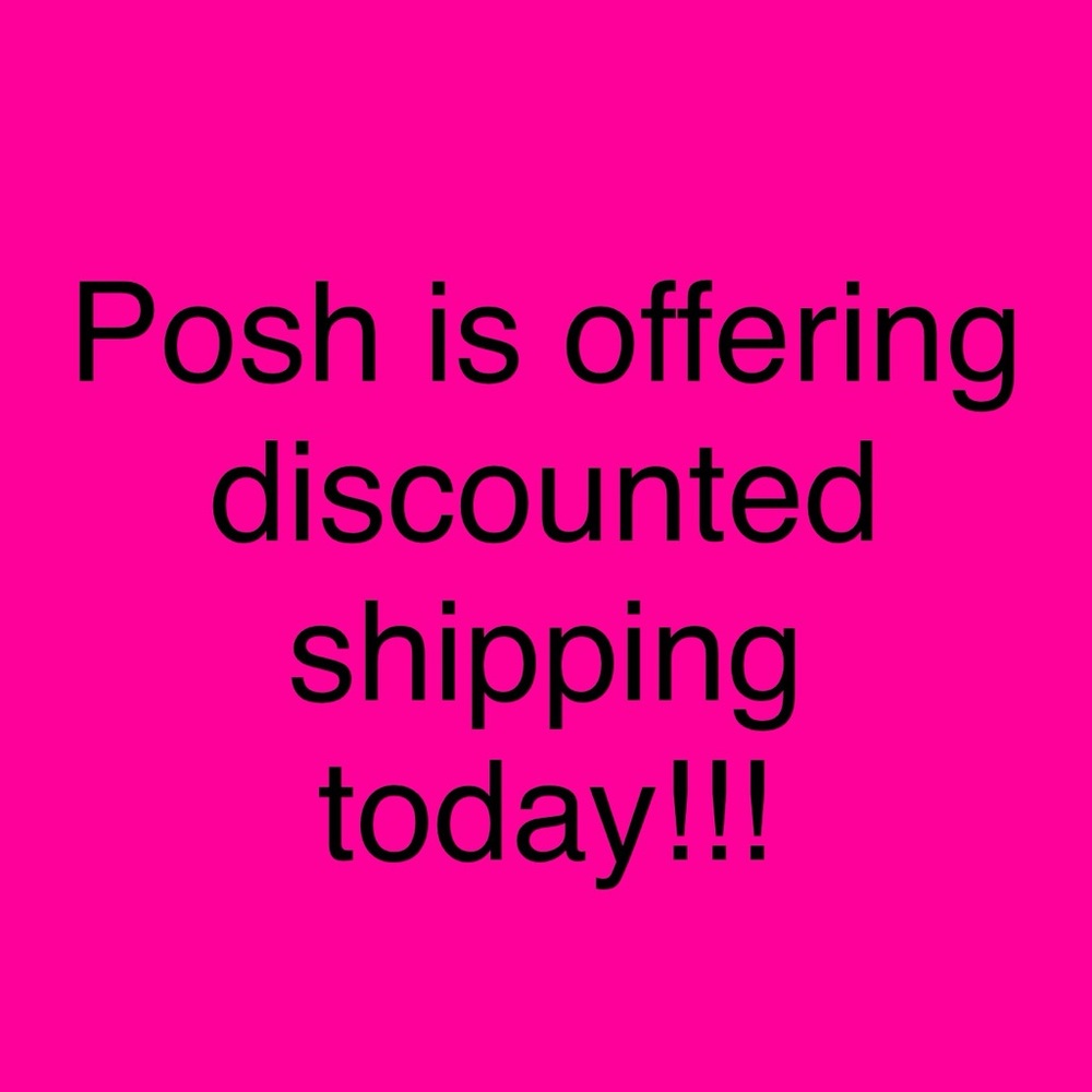 Posh usually runs $6.99 shipping on stat holidays & surprise Fridays
